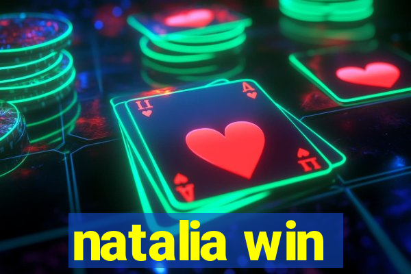 natalia win